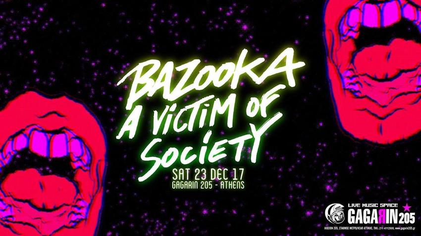 Οι Bazooka και οι A Victim Of Society στο Gagarin!