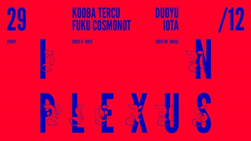 In Plexus: Kooba Tercu / Duoyu / Fuku Cosmonot / Iota