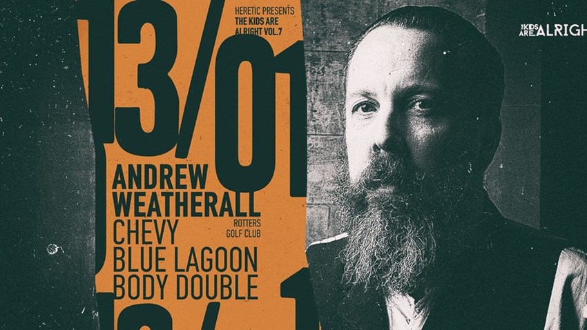 The Kids Are Alright w/ Andrew Weatherall στο six d.o.g.s