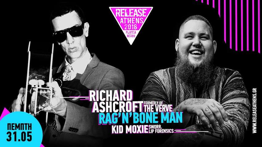 Richard Ashcroft, Rag'n'Bone Man @ Release Athens 2018