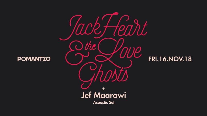 Jack Heart & The Love Ghosts w/ Jef Maarawi @ Romantso