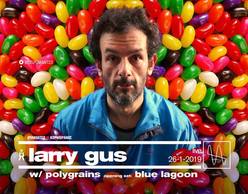 Romantso ♥ Kormoranos present: Larry Gus w/ Polygrains