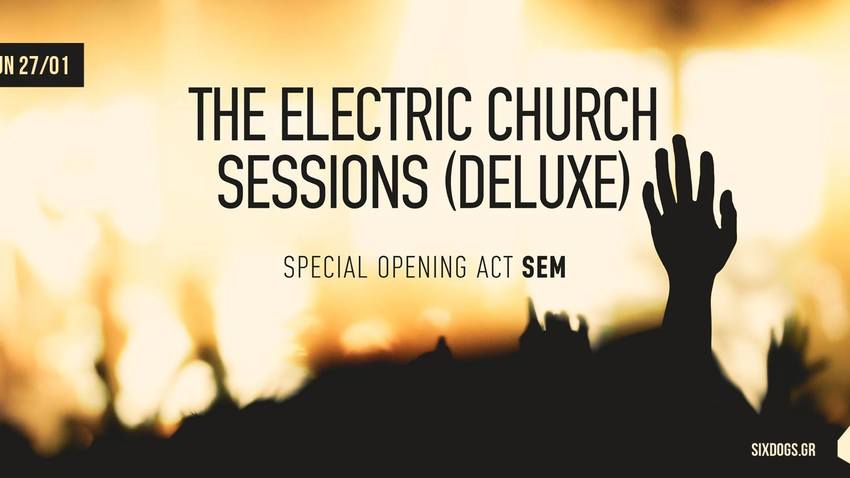 The Electric Church Sessions (Deluxe) στο six dogs