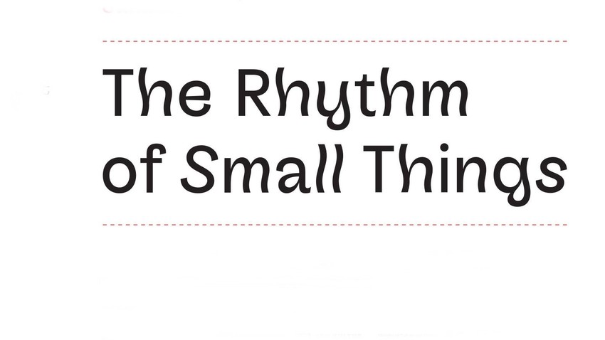 The Rhythm of Small Things // Jana Koelmel