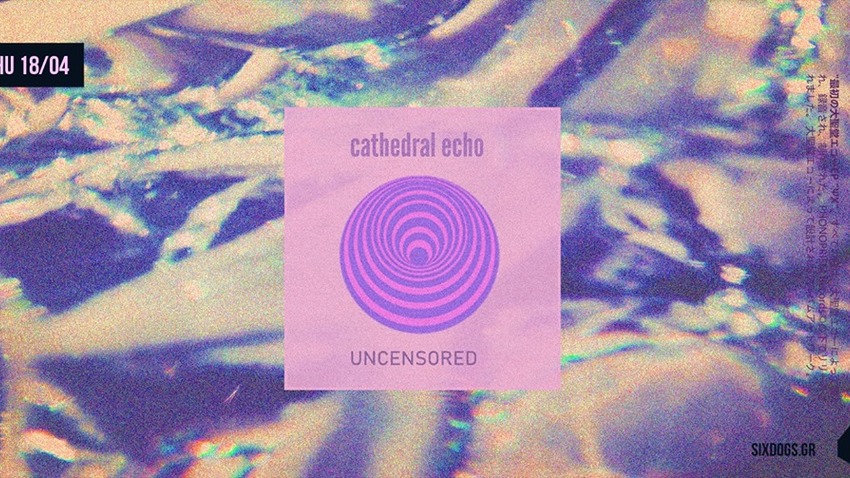 Cathedral Echo w/ Uncensored Live at six dogs