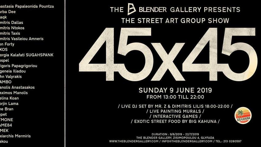 45 X 45 | The Street Art Group Show party!