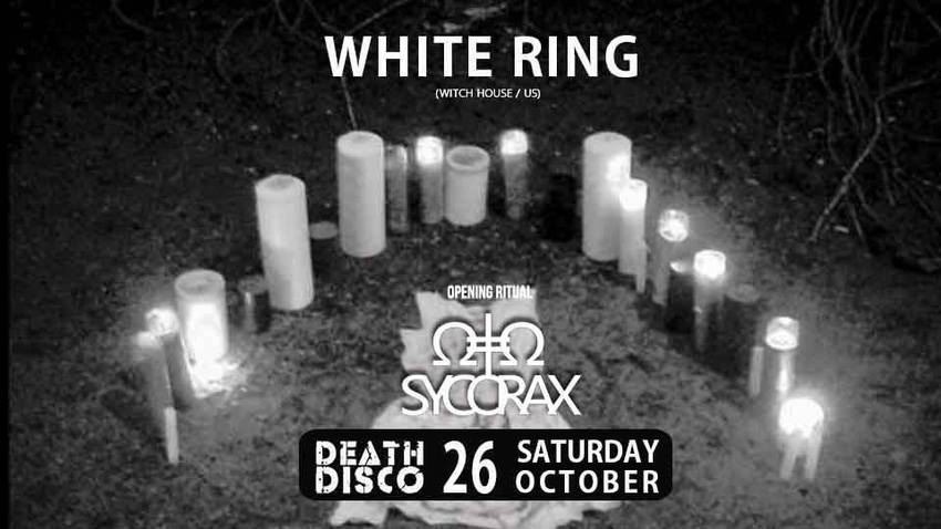 White Ring & Sycorax | Death Disco 