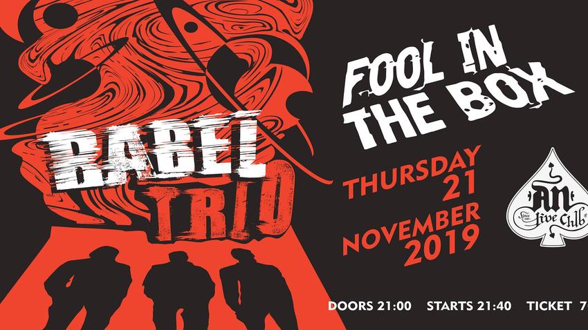 Babel Trio & Fool in The Box | An Club