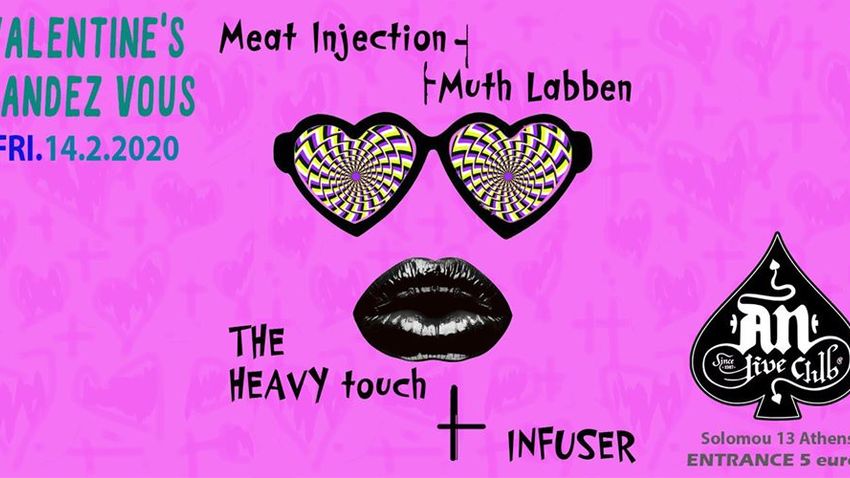 Meat Injection / Muth Labben / ΤheHeavyTouch / Infuser | An Club