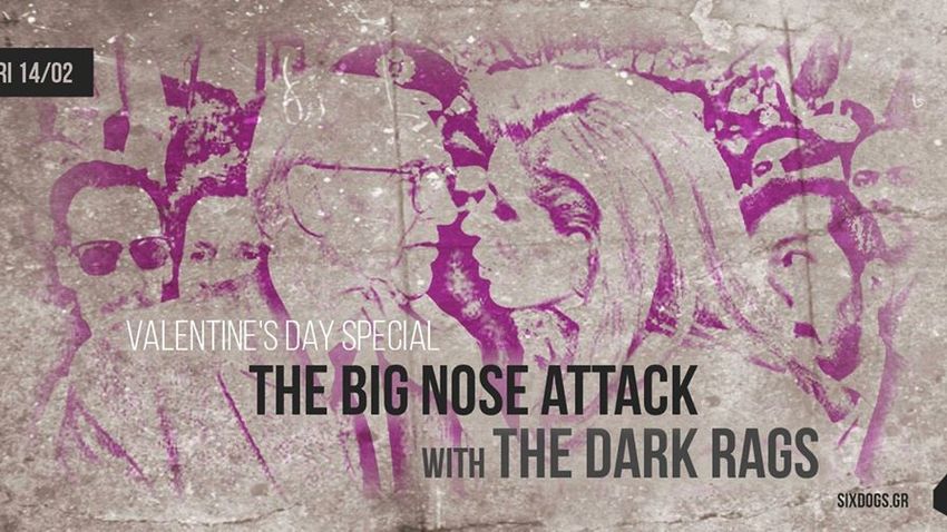 The Big Nose Attack w/ The Dark Rags