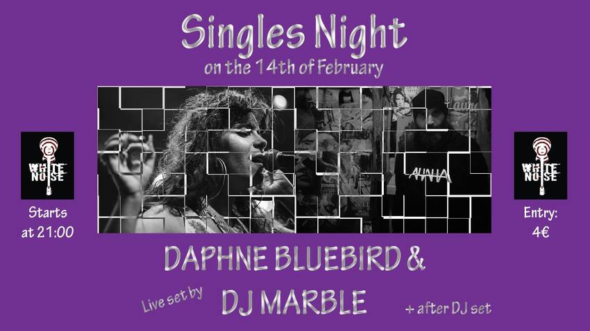 Singles Night :: Daphne BlueBird & DJ Marble live at White Noise 