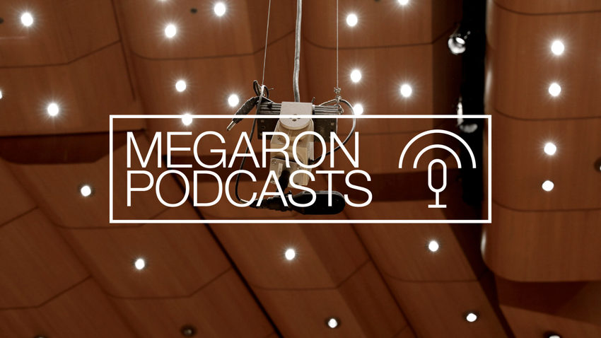MEGARON PODCASTS | Νέος Κύκλος Διαδικτυακών Μεταδόσεων