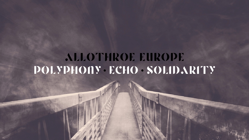 Allothroe Europe: Polyphony, Echo, Solidarity | Δημιουργώντας (σ)τις πόλεις της Ευρώπης