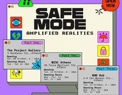 Safe Mode: Amplified Realities | Ομαδική έκθεση σε τρία μέρη