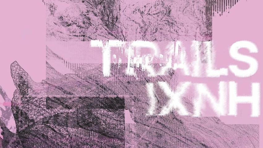 TRAILS / IXNH από τον Μαυροπίνακα