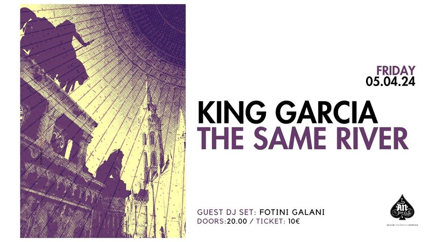 King Garcia και The Same River