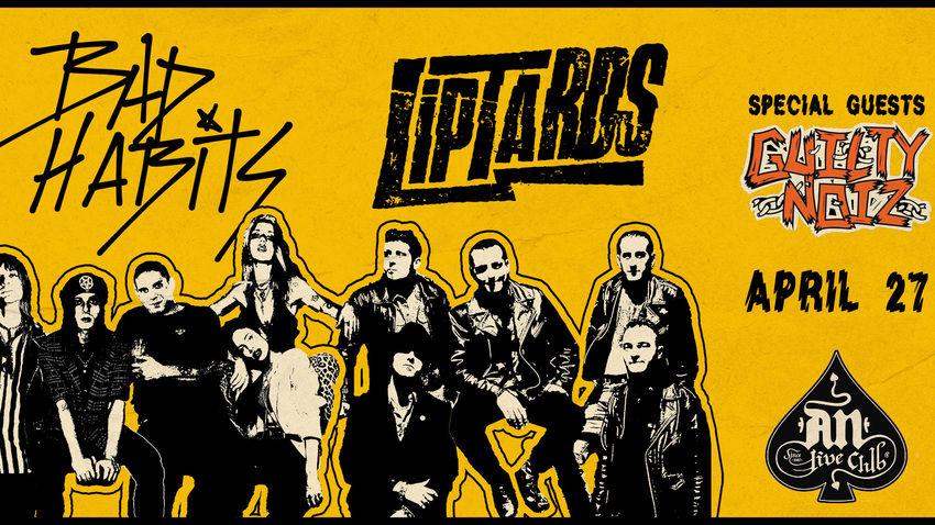 BAD HABITS / LIPTARDS / GUILTY NOIZ