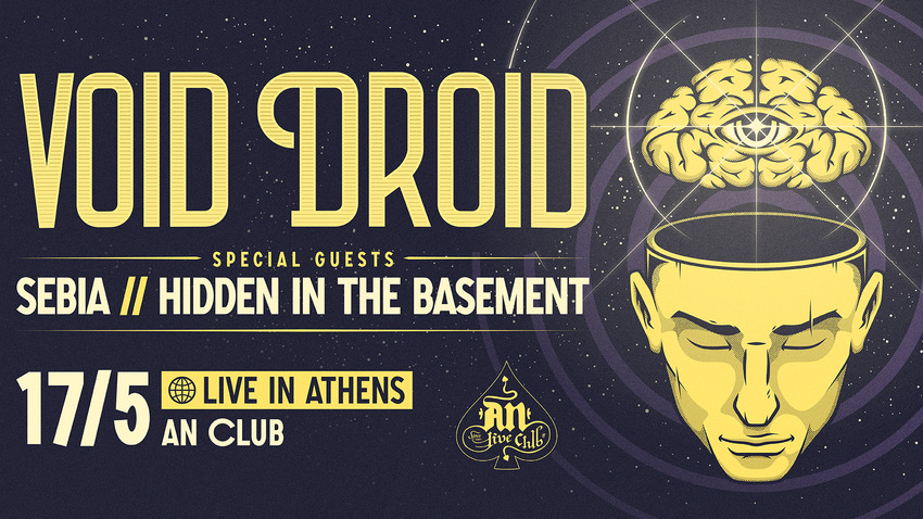 VOID DROID | Special guest: HIDDEN IN THE BASEMENT / SEBIA 