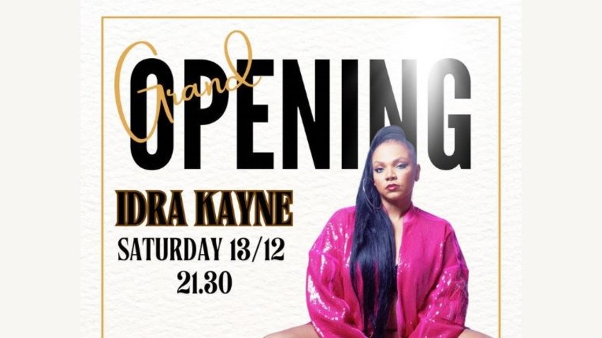 Grand Opening με την Idra Kayne!