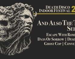 Death Disco Indoor Festival :: And Also The Trees, Selofan, Escape With Romeo, Riki, Days of Sorrow κ.ά.