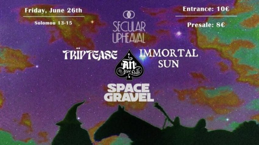 TrïpTease / Immortal Sun / Secular Upheaval / Space Gravel