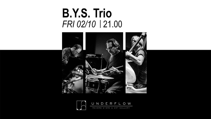 B.Y.S. Trio live στο Underflow