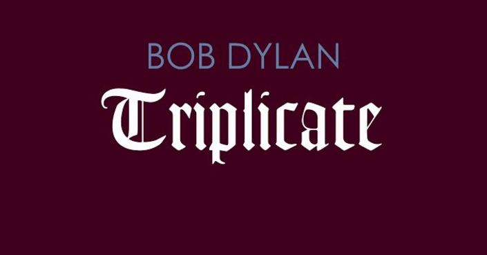 "Triplicate" -  νέο τριπλό άλμπουμ από τον Bob Dylan