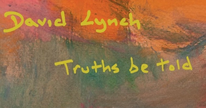 Crowdfunding για το “Truths be told” το νέο project του David Lynch
