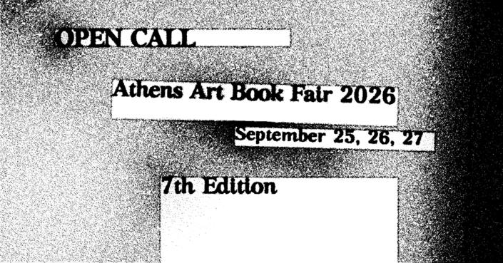 Ανοιχτή πρόσκληση συμμετοχών στο Athens Art Book Fair 2026